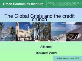 The Global Crisis and the credit crunch