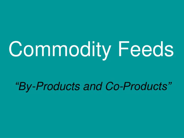 commodity feeds