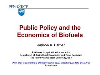 Public Policy and the Economics of Biofuels