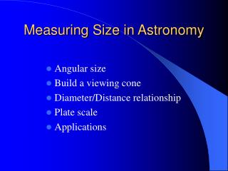 Measuring Size in Astronomy