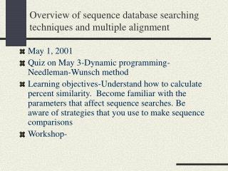 Overview of sequence database searching techniques and multiple alignment