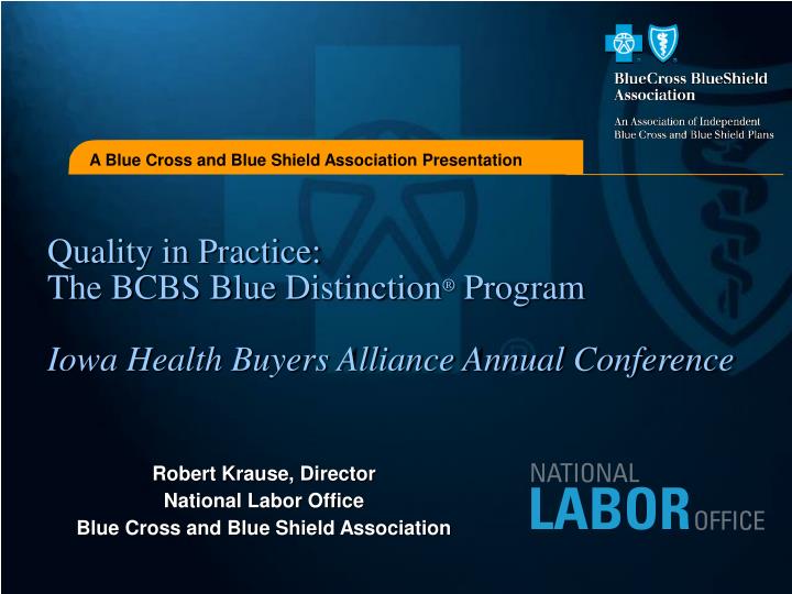 quality in practice the bcbs blue distinction program iowa health buyers alliance annual conference