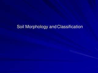 Soil Morphology and Classification