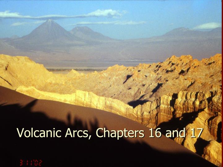 volcanic arcs chapters 16 and 17
