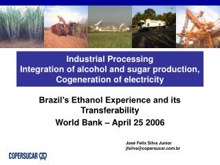 Industrial Processing Integration of alcohol and sugar production, Cogeneration of electricity