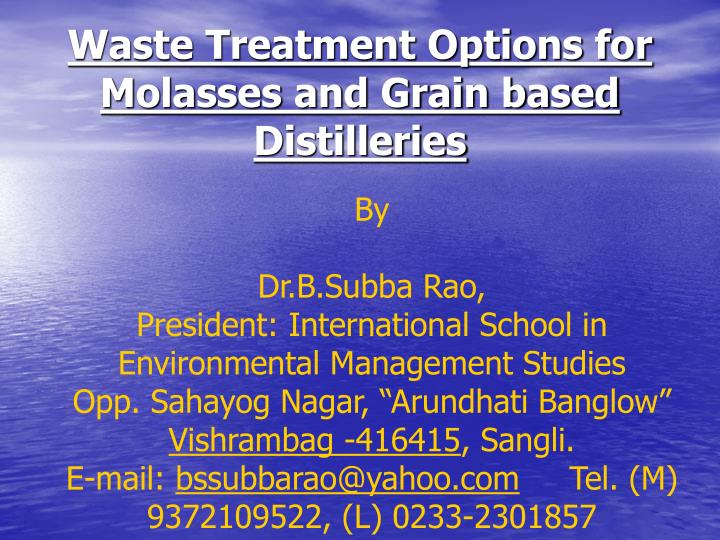 waste treatment options for molasses and grain based distilleries