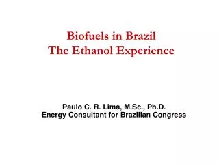 Biofuels in Brazil The Ethanol Experience