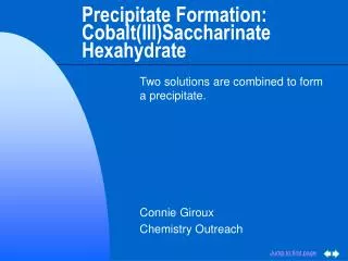 Precipitate Formation: Cobalt(III)Saccharinate Hexahydrate