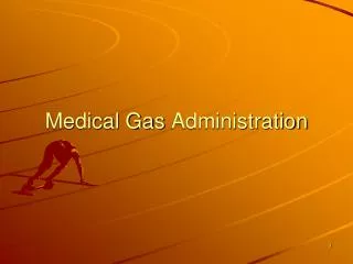 Medical Gas Administration
