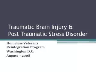 Traumatic Brain Injury &amp; Post Traumatic Stress Disorder