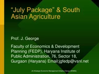 “July Package” &amp; South Asian Agriculture