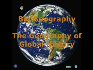 Big Geography The Geography of Global History