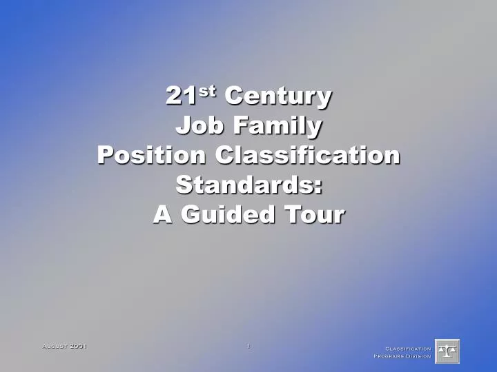 21 st century job family position classification standards a guided tour