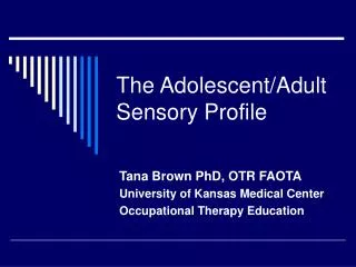 The Adolescent/Adult Sensory Profile