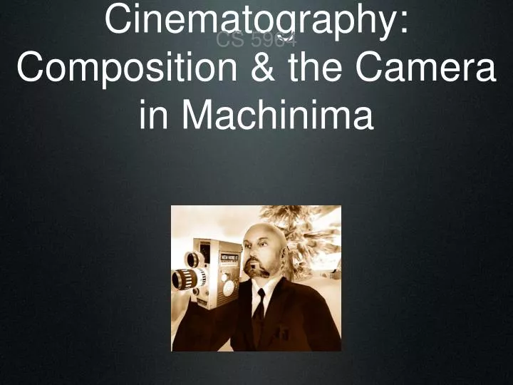 cinematography composition the camera in machinima