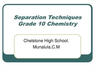 Separation Techniques Grade 10 Chemistry