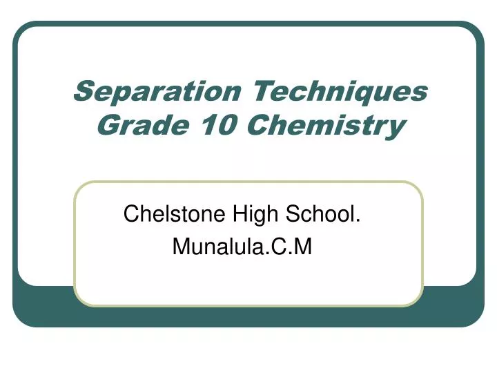 separation techniques grade 10 chemistry