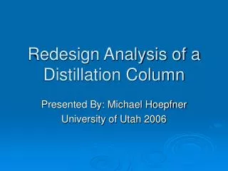 Redesign Analysis of a Distillation Column