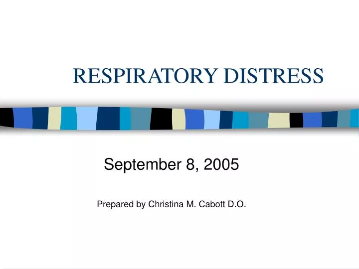 respiratory distress