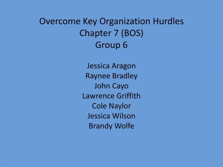 overcome key organization hurdles chapter 7 bos group 6