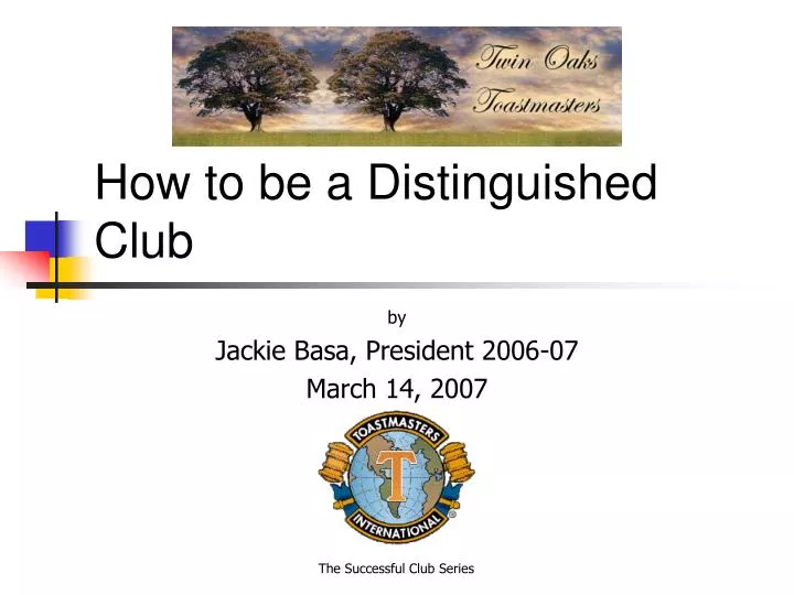 how to be a distinguished club