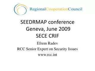 SEEDRMAP conference Geneva, June 2009 SECE CRIF