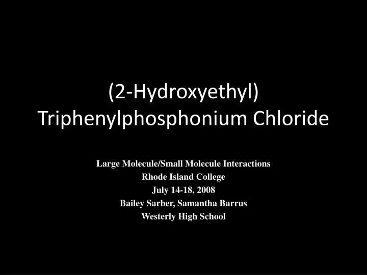 2 hydroxyethyl t riphenylphosphonium chloride