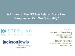A Primer on the FCRA &amp; Related State Law Compliance: Can We Disqualify?