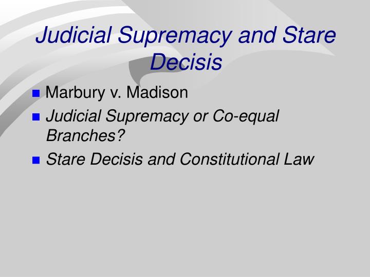 judicial supremacy and stare decisis