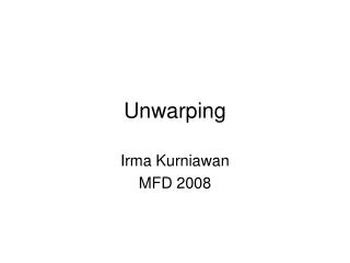 Unwarping