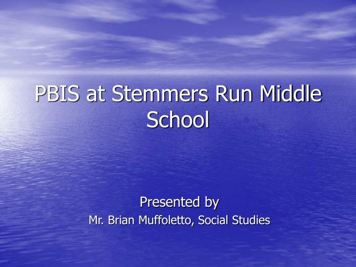 pbis at stemmers run middle school