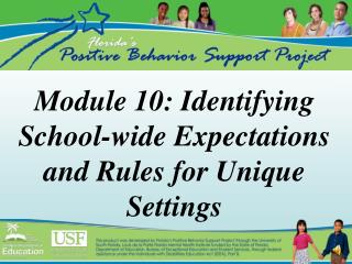 Module 10: Identifying School-wide Expectations and Rules for Unique Settings