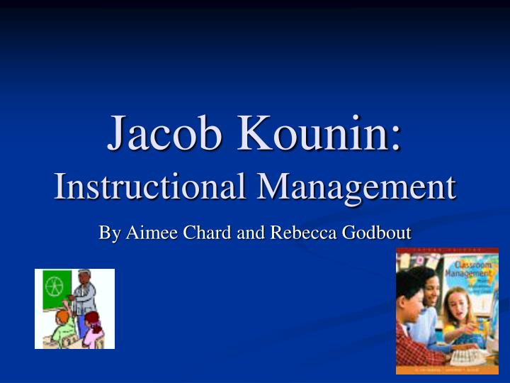 jacob kounin instructional management