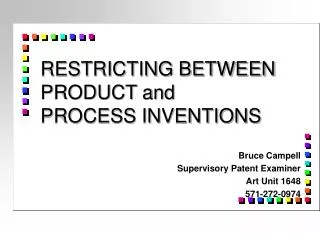 RESTRICTING BETWEEN PRODUCT and PROCESS INVENTIONS