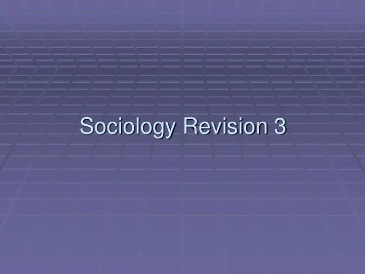 sociology revision 3
