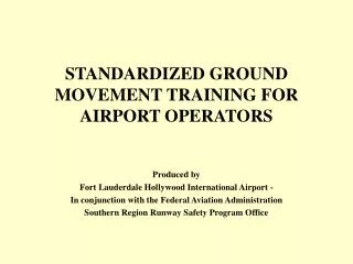 STANDARDIZED GROUND MOVEMENT TRAINING FOR AIRPORT OPERATORS