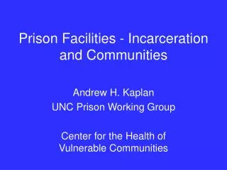 Prison Facilities - Incarceration and Communities