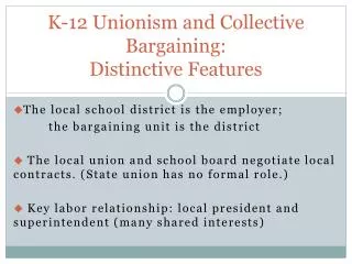 K-12 Unionism and Collective Bargaining: Distinctive Features