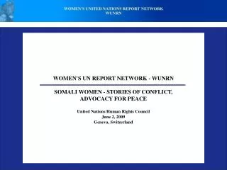 WOMEN'S UN REPORT NETWORK - WUNRN SOMALI WOMEN - STORIES OF CONFLICT, ADVOCACY FOR PEACE United Nations Human Rights Co