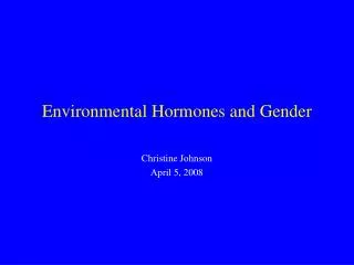 Environmental Hormones and Gender