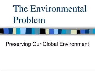 The Environmental Problem