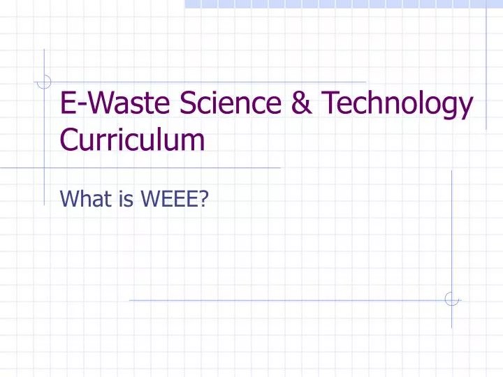 e waste science technology curriculum