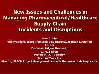 New Issues and Challenges in Managing Pharmaceutical/Healthcare Supply Chain Incidents and Disruptions