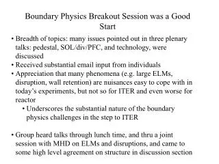 Boundary Physics Breakout Session was a Good Start