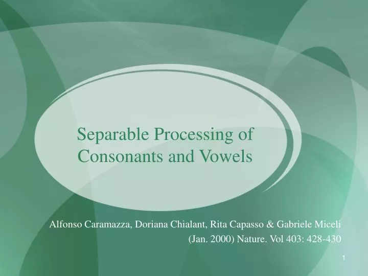 separable processing of consonants and vowels