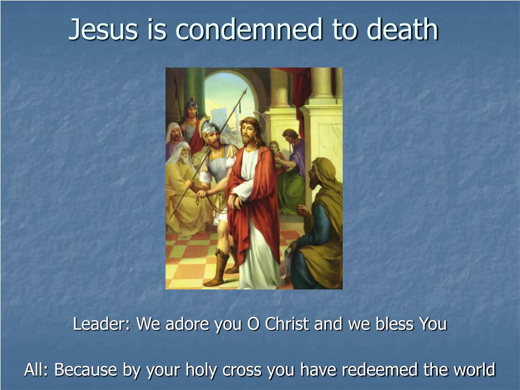 PPT - Jesus is condemned to death PowerPoint Presentation, free ...