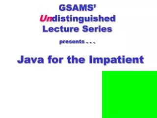 GSAMS’ Un distinguished Lecture Series presents . . .