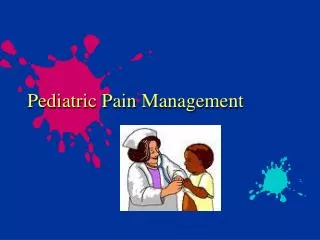 Pediatric Pain Management