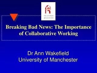 Breaking Bad News: The Importance of Collaborative Working