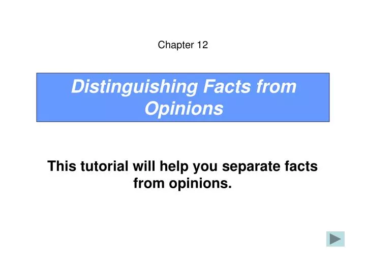 distinguishing facts from opinions